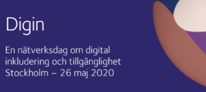 Tips: Digin – en nätverksdag om digital inkludering och tillgänglighet 26 maj 2020